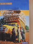 Ternák Gábor - Az orvos életben marad? [antikvár]