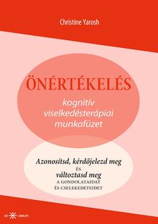 Christine Yarosh - Önértékelés. Kognitív viselkedésterápiai munkafüzet