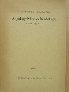 Dr. Makay Attila - Angol nyelvkönyv kezdőknek [antikvár]