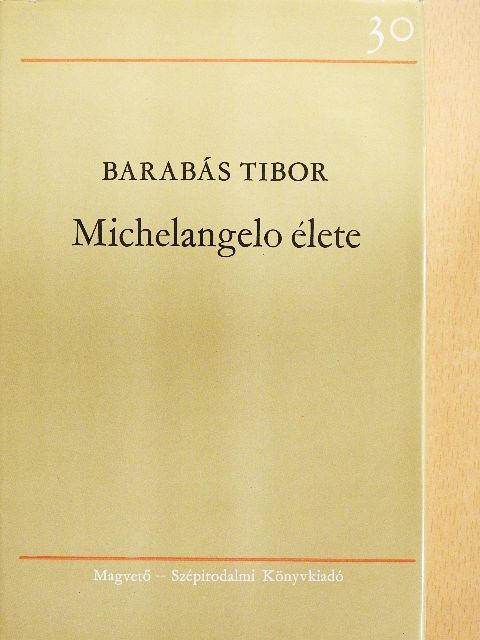 Barabás Tibor - Michelangelo élete [antikvár]