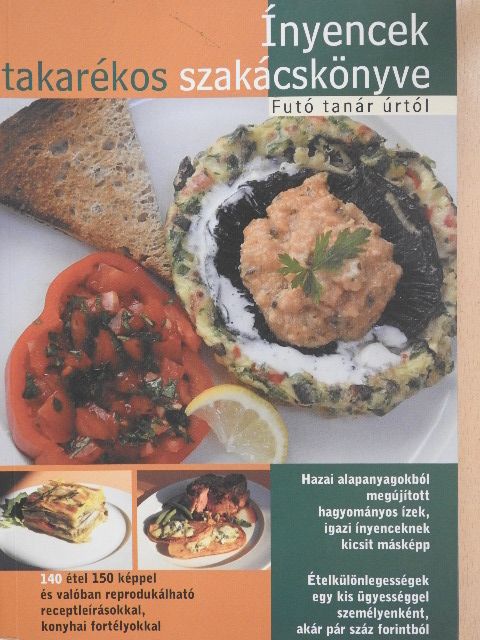 Futó Tamás - Ínyencek takarékos szakácskönyve [antikvár]