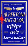 Janice Hallett - Az alpertoni angyalok rejtélyes esete