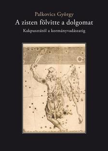 PALKOVICS GYÖRGY - A zisten fölvitte a dolgomat
