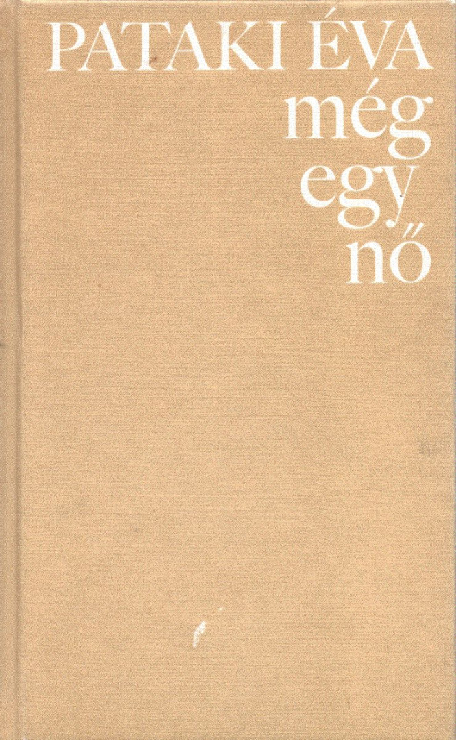 PATAKI ÉVA - Még egy nő (dedikált) [antikvár]