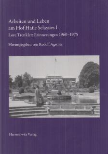 Agstner, Rudolf, Trenkler, Eleonore - Arbeiten und Leben am Hof Haile Selassies I. [antikvár]
