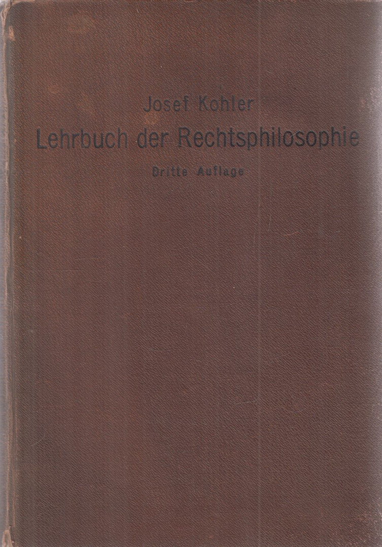 Kohler, Josef, Kohler, Arthur - Lehrbuch der Rechtsphilosophie [antikvár]