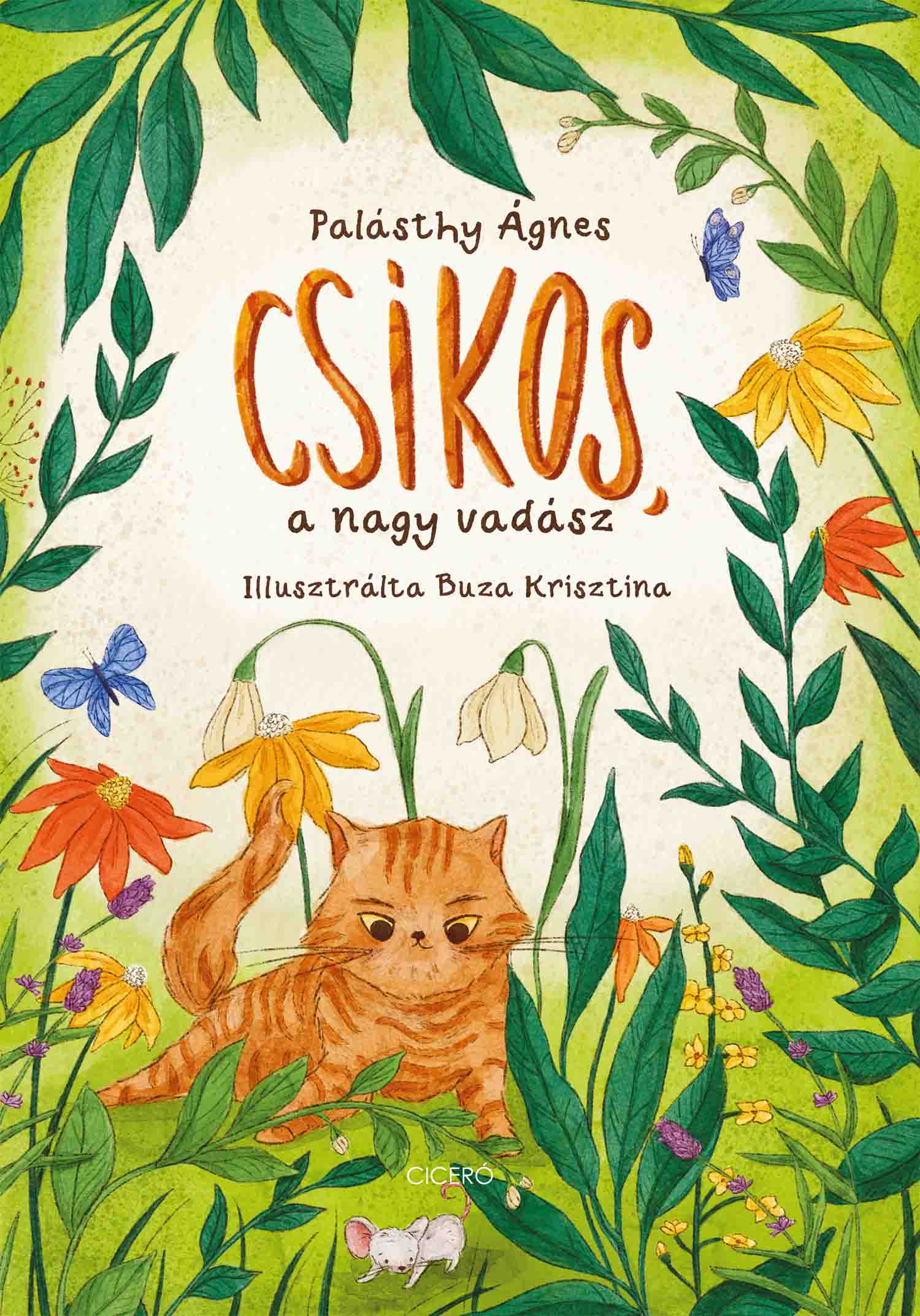 Palásthy Ágnes - Csíkos, a nagy vadász
