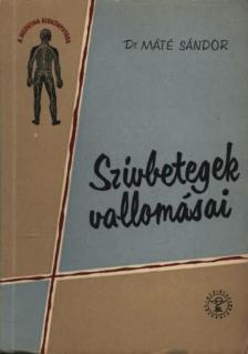 Dr. Máté Sándor - Szívbetegek vallomásai [antikvár]