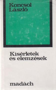 Koncsol László - Kísérletek és elemzések [antikvár]