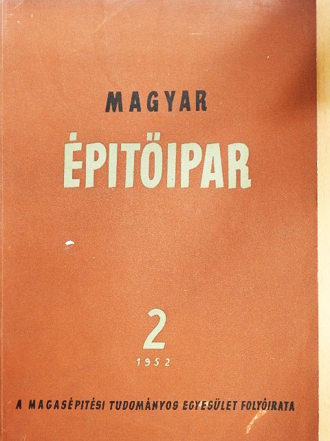 Csordás Tibor - Magyar Építőipar 1952/2. [antikvár]
