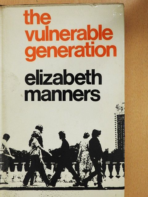 Elizabeth Manners - The vulnerable generation [antikvár]