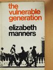 Elizabeth Manners - The vulnerable generation [antikvár]