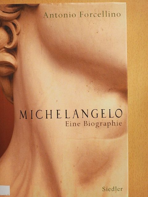 Antonio Forcellino - Michelangelo [antikvár]