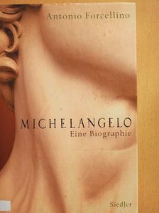 Antonio Forcellino - Michelangelo [antikvár]