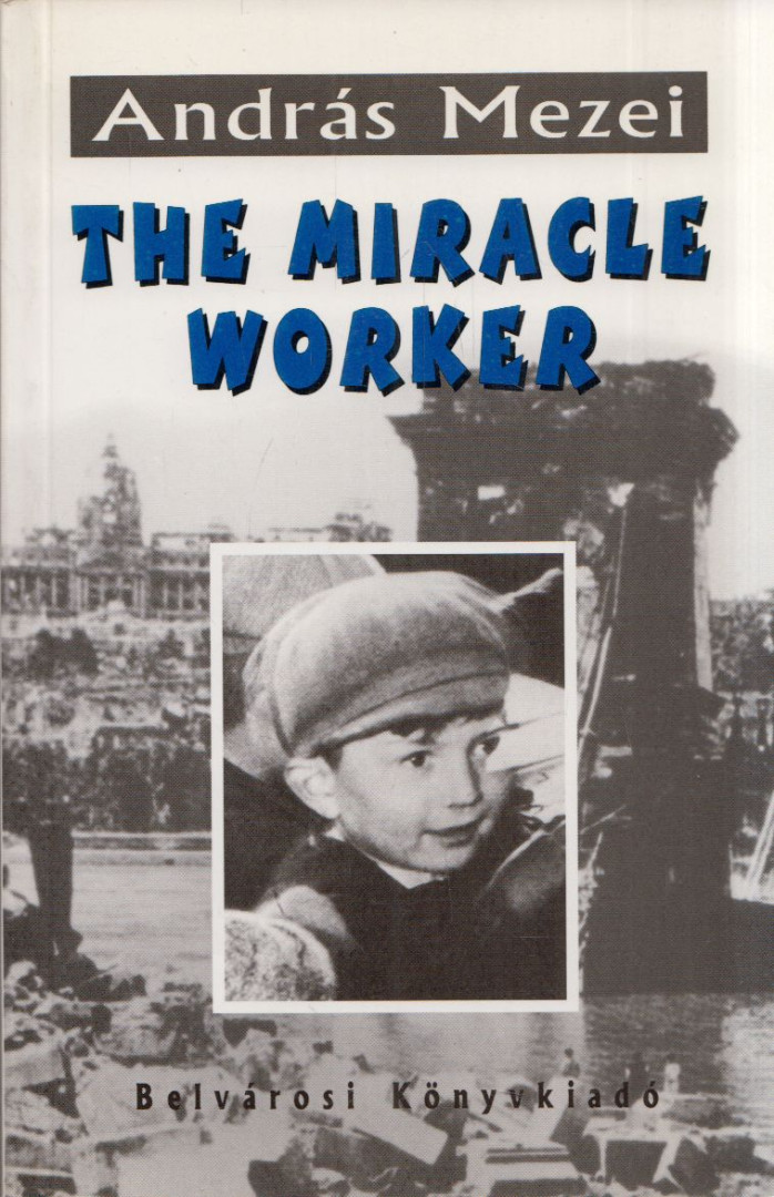 Mezei András - The Miracle Worker [antikvár]