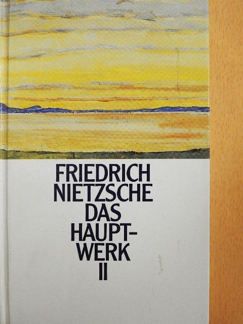 Friedrich Nietzsche - Das Hauptwerk 2. [antikvár]
