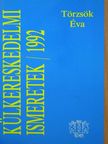 Törzsök Éva - Külkereskedelmi ismeretek 1992 [antikvár]