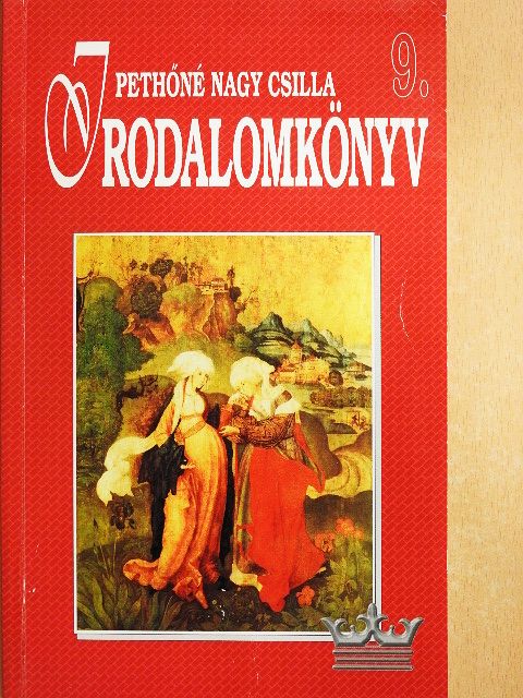 Pethőné Nagy Csilla - Irodalomkönyv 9. [antikvár]