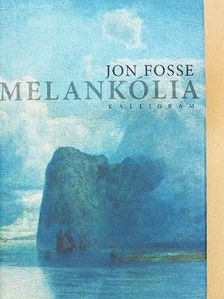 Jon Fosse - Melankólia [antikvár]