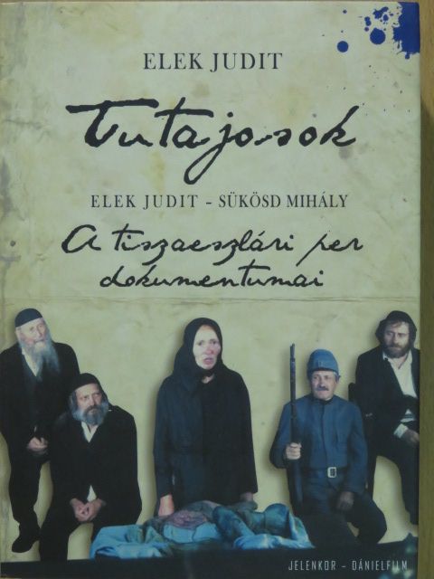 Elek Judit - Tutajosok/A tiszaeszlári per dokumentumai - DVD-vel [antikvár]