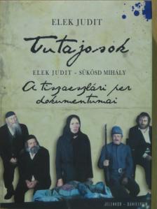 Elek Judit - Tutajosok/A tiszaeszlári per dokumentumai - DVD-vel [antikvár]