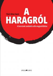 Thich Nhat Hanh - A haragról