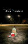 Tommy Wallach - Akkor felnéztünk [antikvár]