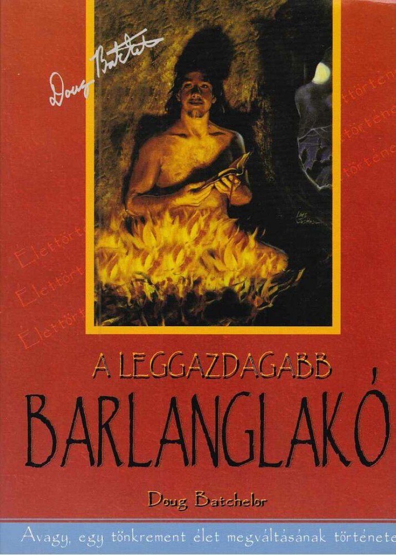 Batchelor, Doug - A leggazdagabb barlanglakó [antikvár]