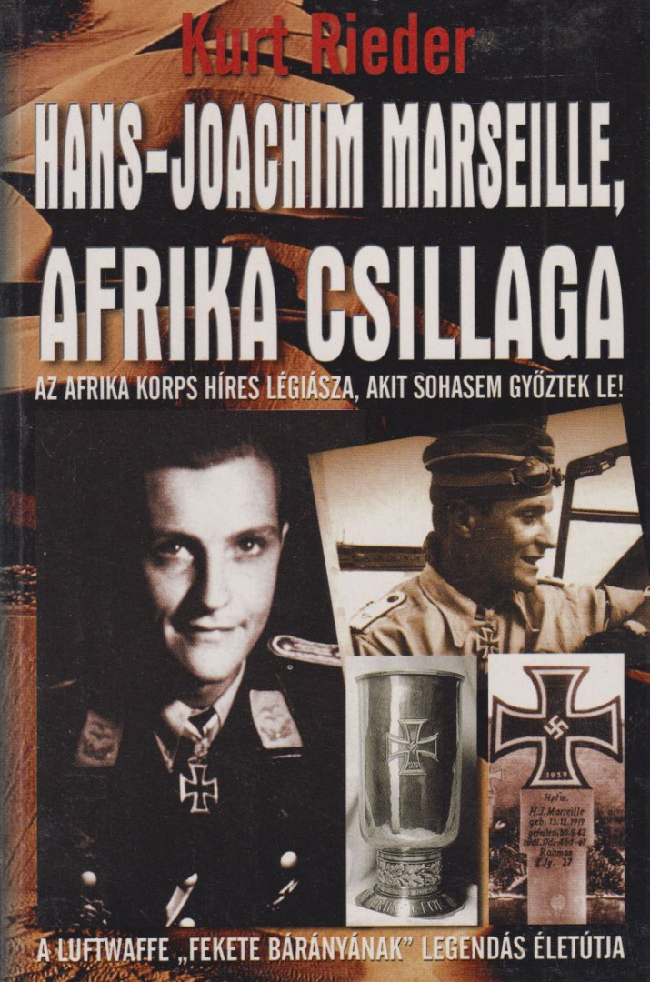 Kurt Rieder - Hans-Joachim Marseille, Afrika csillaga [antikvár]