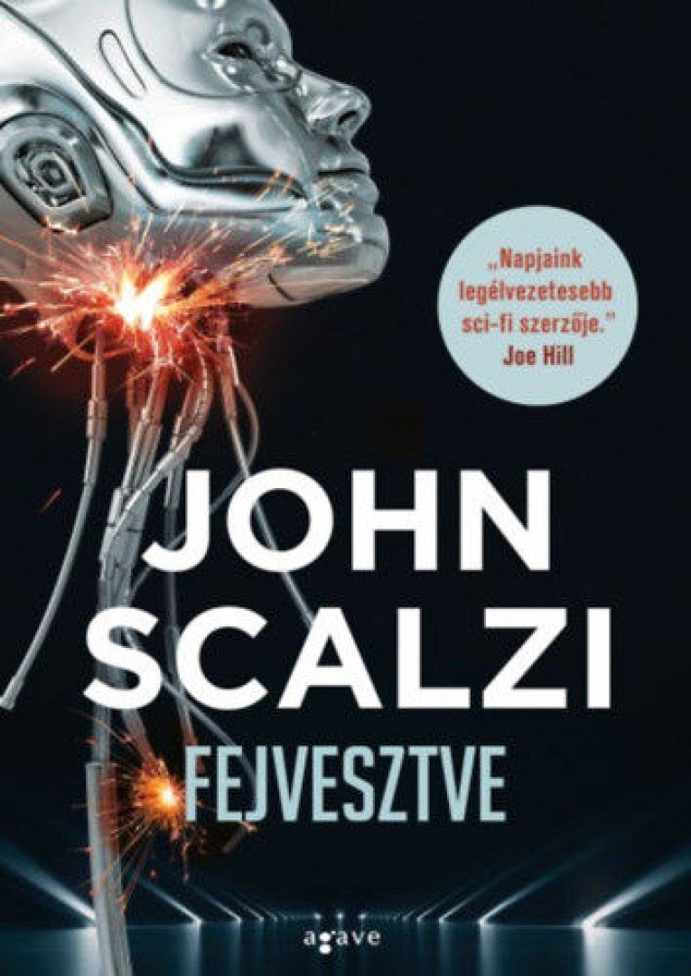 John Scalzi - Fejvesztve [antikvár]