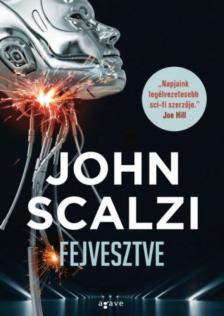 John Scalzi - Fejvesztve [antikvár]