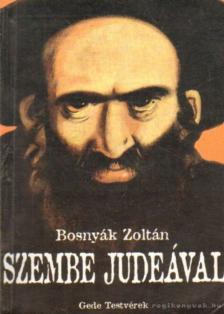 Bosnyák Zoltán - Szembe Judeával [antikvár]