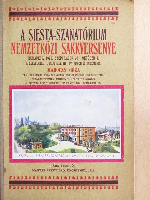 Maróczy Géza - A Siesta-Szanatórium nemzetközi sakkversenye [antikvár]