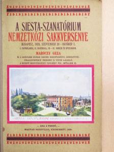 Maróczy Géza - A Siesta-Szanatórium nemzetközi sakkversenye [antikvár]