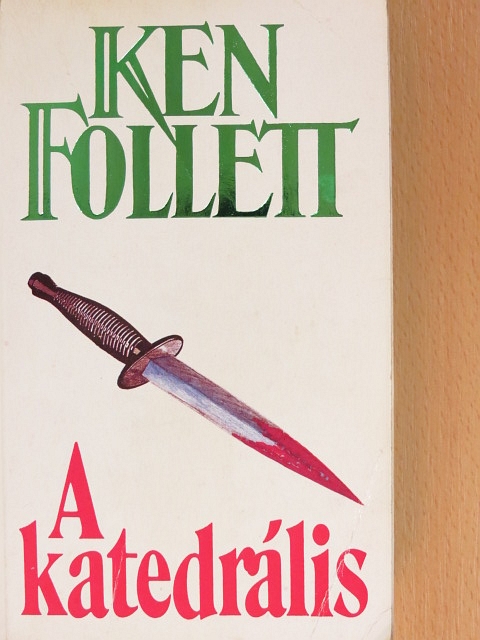 Ken Follett - A katedrális [antikvár]