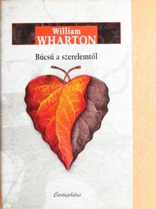 William Wharton - Búcsú a szerelemtől [antikvár]
