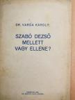 Dr. Varga Károly - Szabó Dezső mellett vagy ellene? [antikvár]