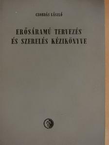 Csordás László - Erősáramú tervezés és szerelés kézikönyve [antikvár]