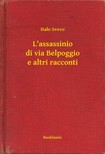 Svevo Italo - L'assassinio di via Belpoggio e altri racconti [eKönyv: epub, mobi]