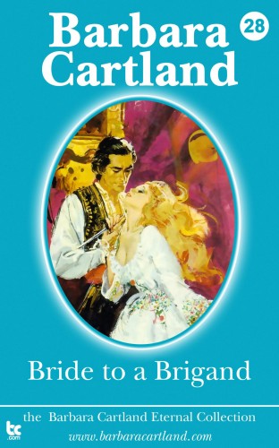 Barbara Cartland - Bride to a Brigand [eKönyv: epub, mobi]