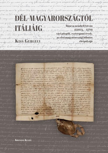 Kiss Gergely - Dél-Magyarországtól Itáliáig [eKönyv: pdf]