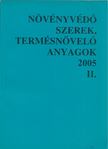 Olasz Zsuzsa - Növényvédő szerek, termésnövelő anyagok 2005 II. [antikvár]
