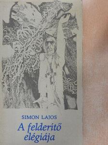 Simon Lajos - A felderítő elégiája [antikvár]