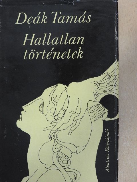 Deák Tamás - Hallatlan történetek [antikvár]