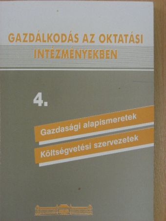 Bencze Márta - Gazdálkodás az oktatási intézményekben 4. [antikvár]