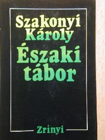 Szakonyi Károly - Északi tábor [antikvár]