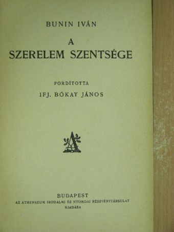 Bunin Iván - A szerelem szentsége [antikvár]