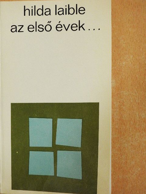 Hilda Laible - Az első évek... [antikvár]