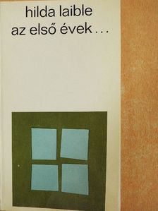 Hilda Laible - Az első évek... [antikvár]
