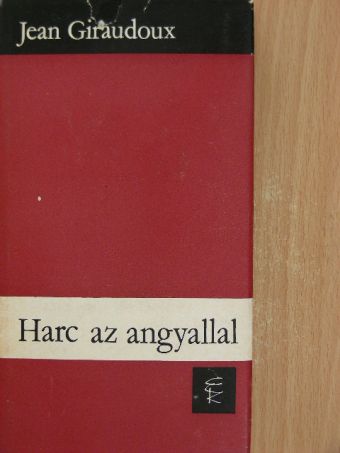 Jean Giraudoux - Harc az angyallal [antikvár]